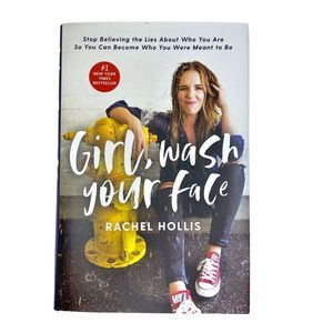 Girl, Wash Your Face Hardcover by Rachel Hollis